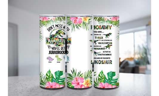 Mamasaurus Custom 20 oz Skinny Tumbler